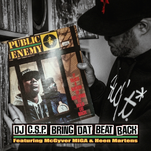 DJ C.S.P. x McGyver x MiGA x Heen Martens – Bring Dat Beat Back